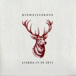 Die Weisse Rose : Lisboa 15.10.2011